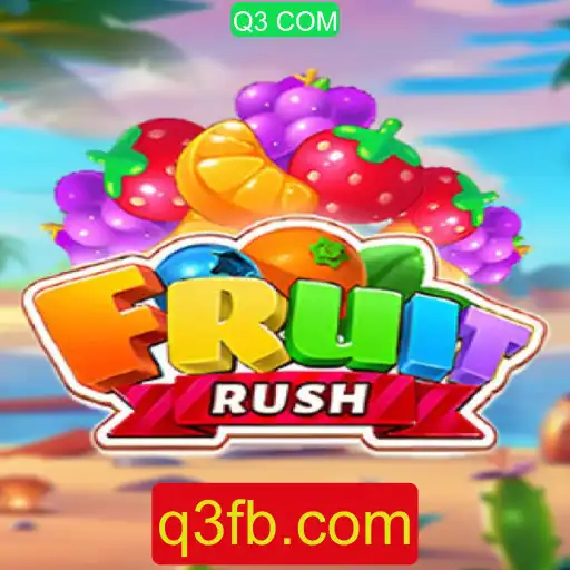 FruitRush: O Novo Fenômeno dos Jogos no Q3